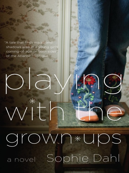 Title details for Playing with the Grown-ups by Sophie Dahl - Available